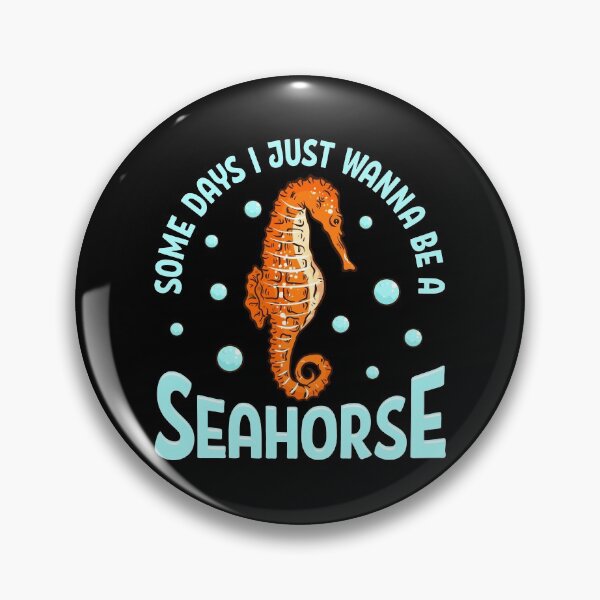 Item preview, Cute Some Days I Just Wanna Be a Seahorse Adorable designed and sold by perfectpresents.