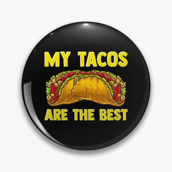 Item preview, Cute & Funny My Tacos Are The Best Hilarious Taco designed and sold by perfectpresents.