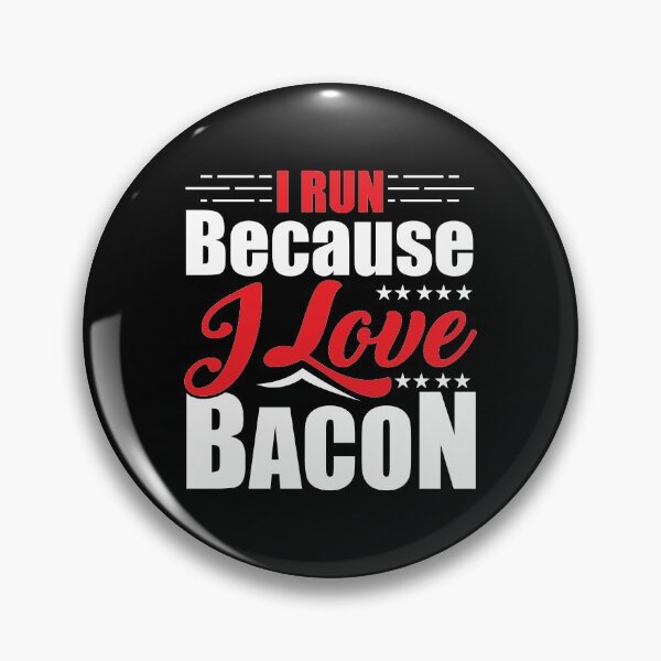 Item preview, I Run Because I Love Bacon for Runners designed and sold by perfectpresents.