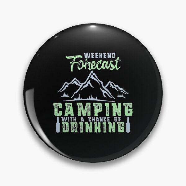 Item preview, Weekend Forecast Camping with a Chance of Drinking designed and sold by perfectpresents.