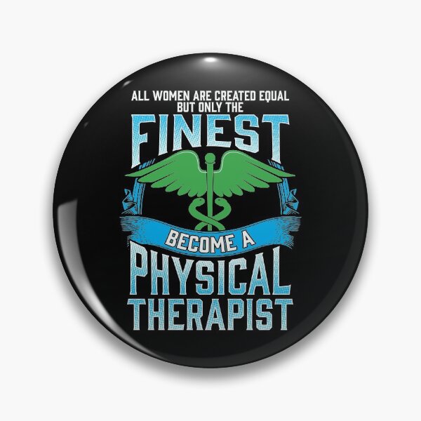 Item preview, Only The Finest Women Become A Physical Therapist designed and sold by perfectpresents.