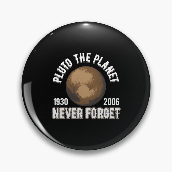 Item preview, Pluto (1930-2006) Never Forget Planetary Science designed and sold by perfectpresents.