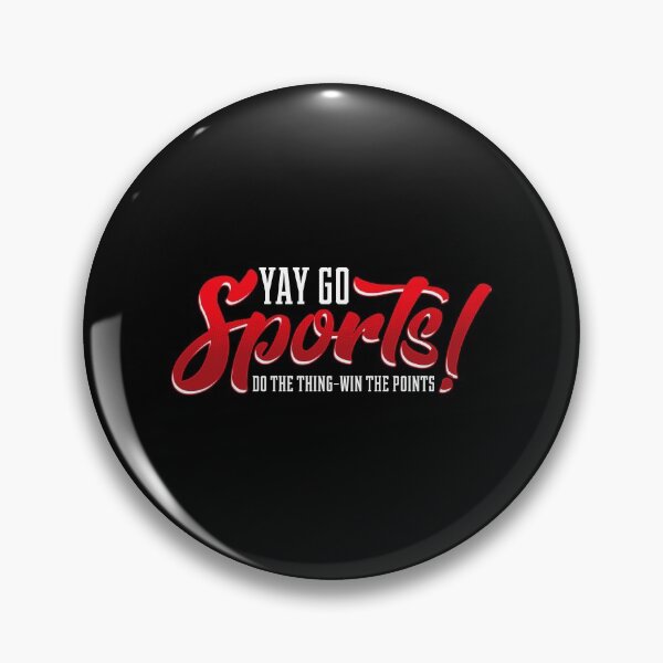 Item preview, Yay Go Sports! Do The Thing Win The Points! Pun designed and sold by perfectpresents.