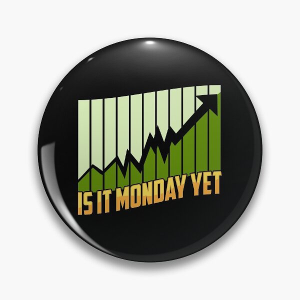 Item preview, Is It Monday Yet Stock Market Trading & Investing designed and sold by perfectpresents.