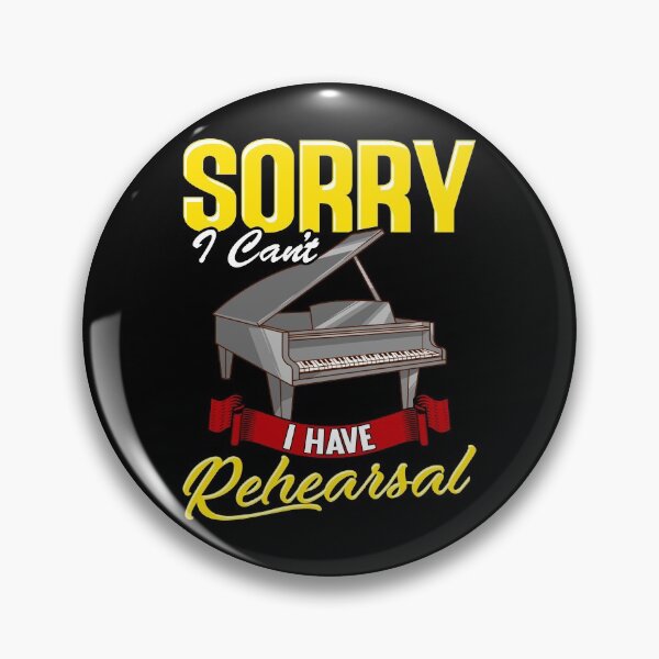 Item preview, Cute Sorry I Can't I Have Rehearsal Piano Player designed and sold by perfectpresents.
