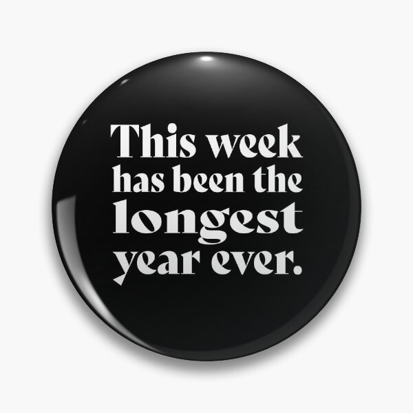 Item preview, This Week Has Been The Longest Year Ever designed and sold by Eye on the Blueline.