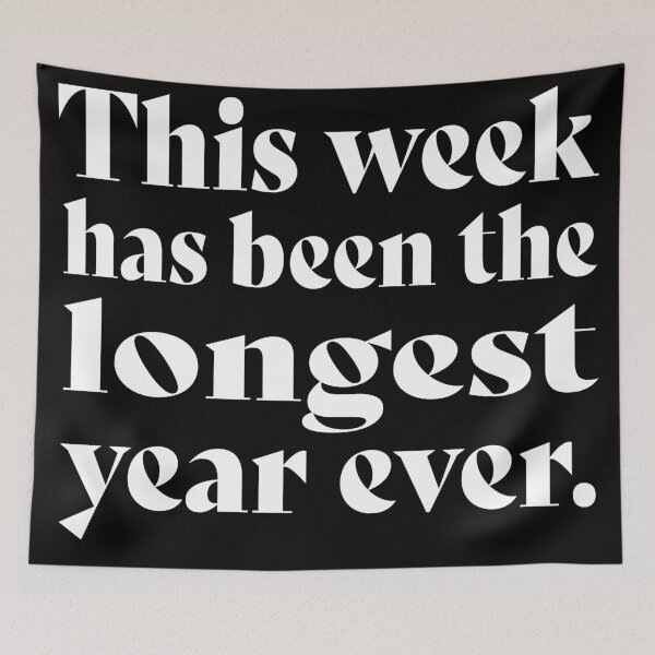 Item preview, This Week Has Been The Longest Year Ever designed and sold by Eye on the Blueline.