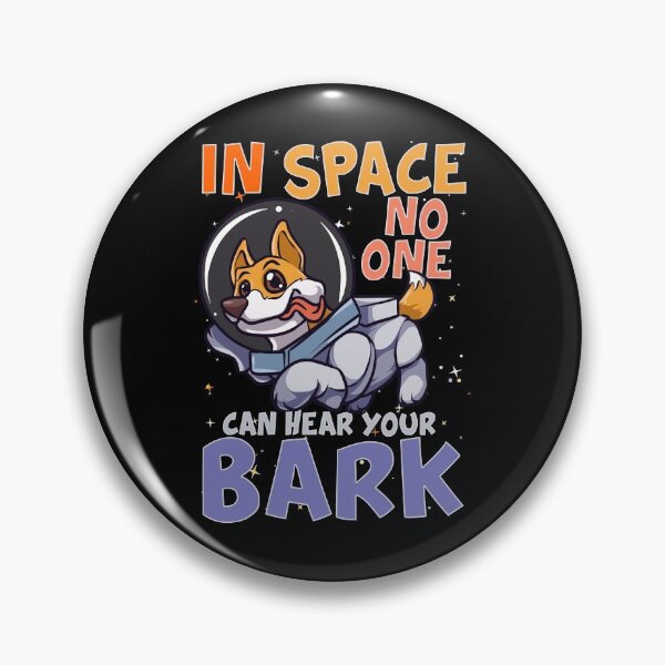 Item preview, In Space No One Can Hear Your Bark Space Astronaut designed and sold by perfectpresents.