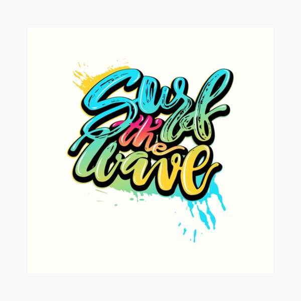Surf the Wave Art Print