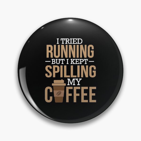 Item preview, I Tried Running But I Kept Spilling My Coffee Gym designed and sold by perfectpresents.