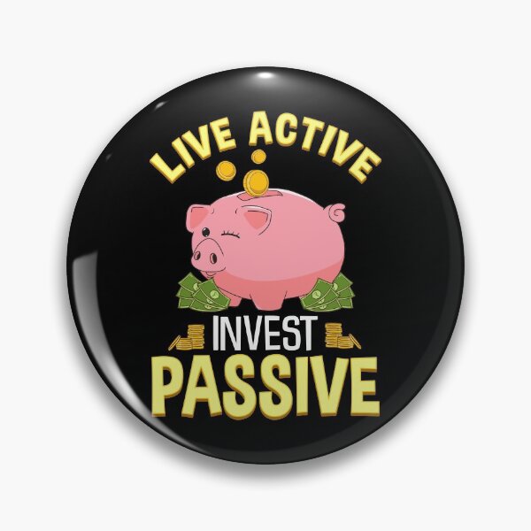 Item preview, Live Active Invest Passive Piggybank Investing designed and sold by perfectpresents.