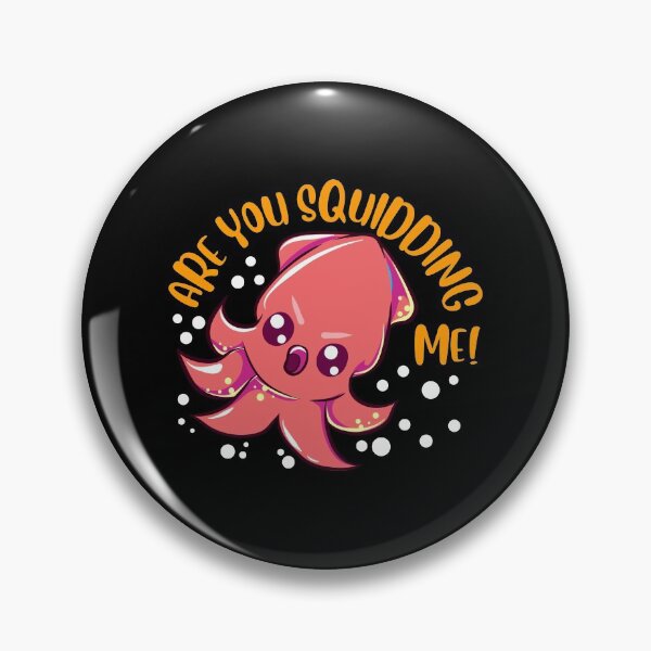 Item preview, Funny Are You Squidding Me! Kidding Me Squid Pun designed and sold by perfectpresents.