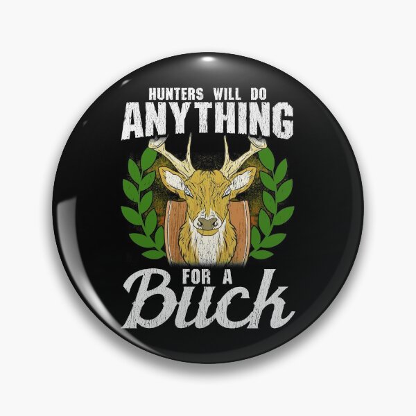 Item preview, Funny Hunters Will Do Anything For a Buck Hunting designed and sold by perfectpresents.