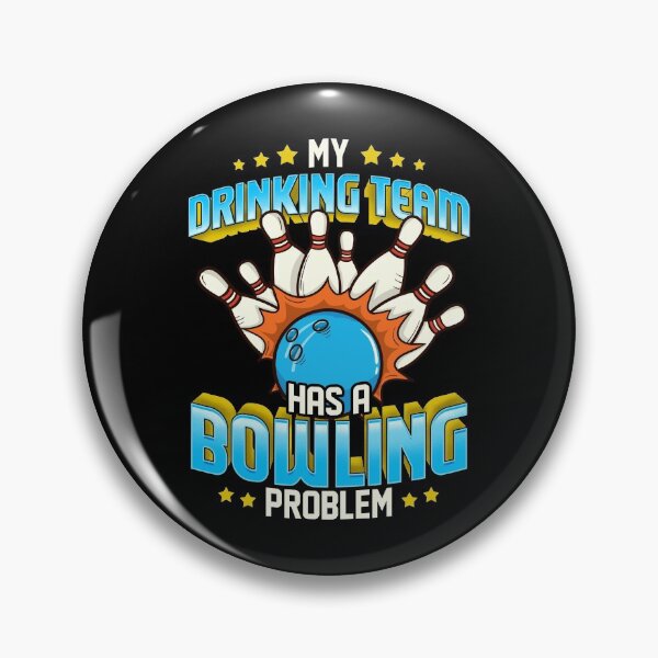 Item preview, Funny My Drinking Team Has A Bowling Problem designed and sold by perfectpresents.
