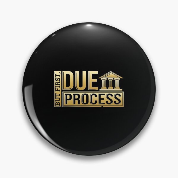 Item preview, But First, Due Process Lawyer & Attorney Trial designed and sold by perfectpresents.