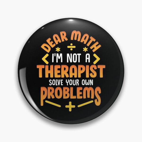 Item preview, Dear Math Not a Therapist Solve Your Own Problems designed and sold by perfectpresents.