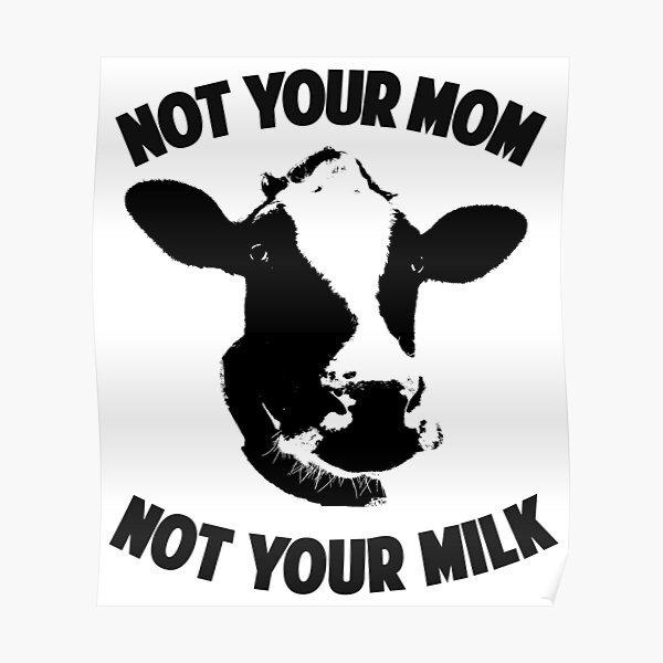 Nicht deine Mutter, nicht deine Milch Poster