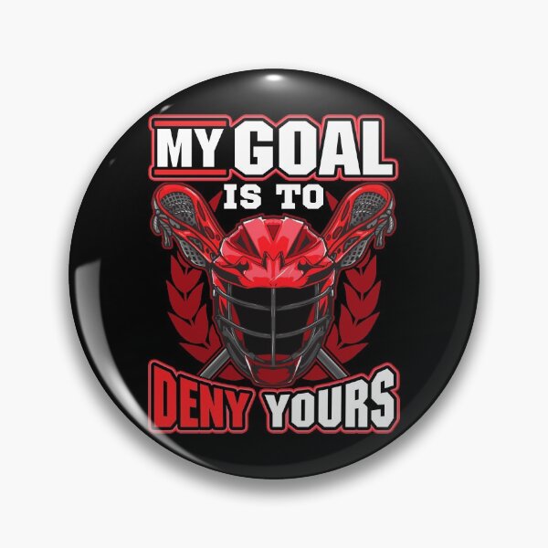 Item preview, My Goal Is To Deny Yours Lacrosse Goalie Defender designed and sold by perfectpresents.