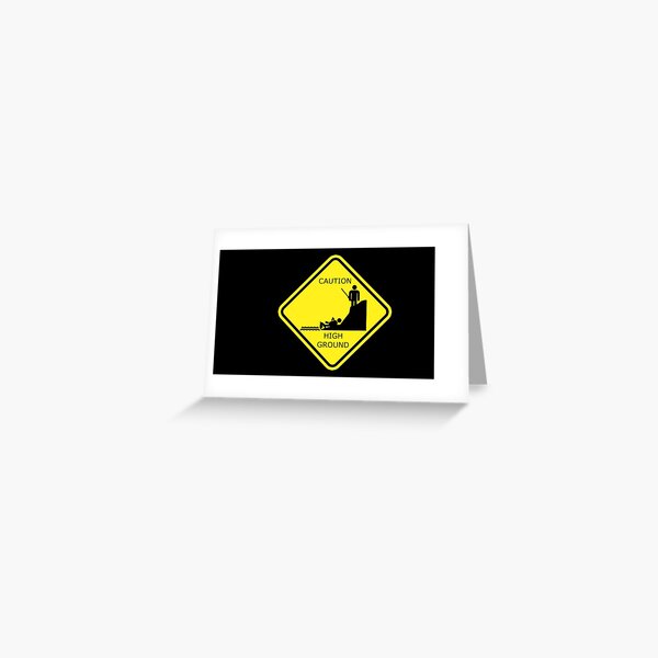 Caution High ground design Greeting Card