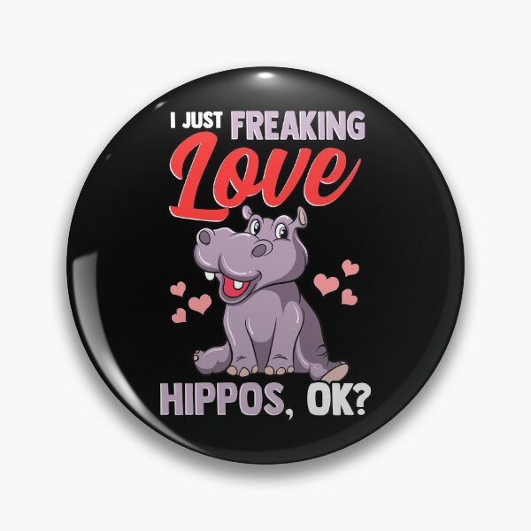 Item preview, Cute I Just Freaking Love Hippos, Okay? Baby Hippo designed and sold by perfectpresents.
