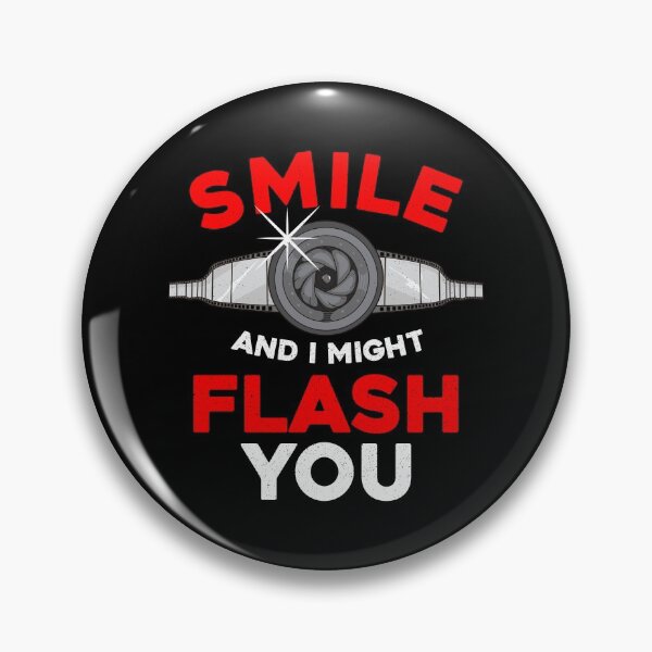 Item preview, Funny Photography Smile And I Might Flash You designed and sold by perfectpresents.