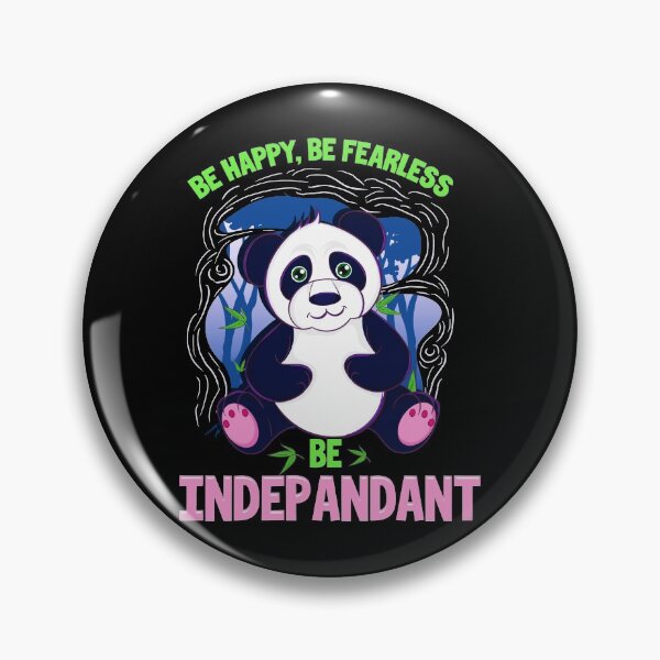 Item preview, Be Happy Be Fearless Be Indepandant Panda Pun designed and sold by perfectpresents.