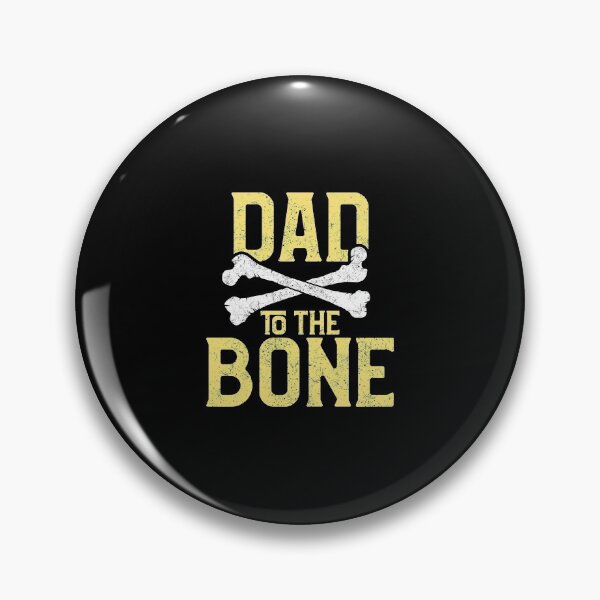 Item preview, Funny Dad To The Bone Pun Father's Bad To The Bone designed and sold by perfectpresents.