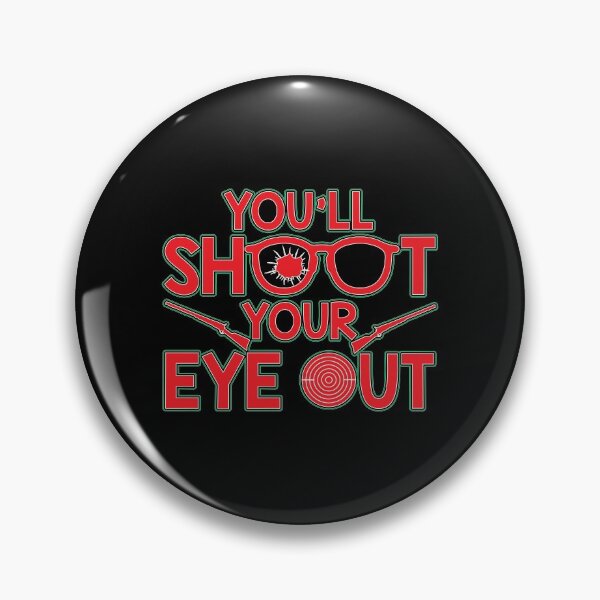 Item preview, You'll Shoot Your Eye Out Christmas designed and sold by perfectpresents.