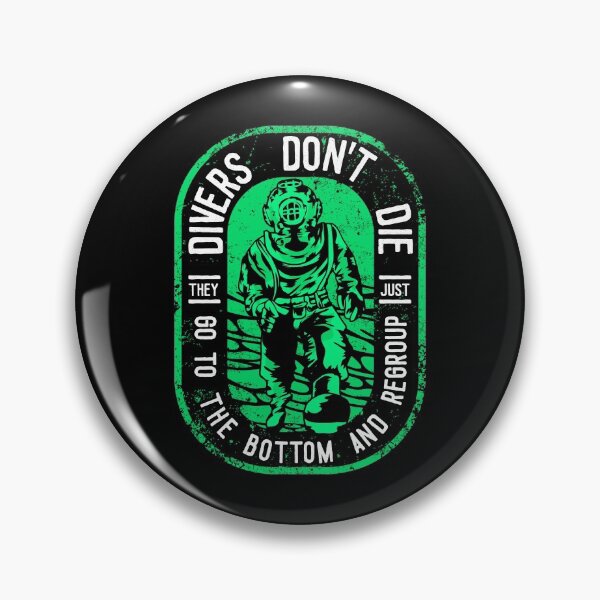 Item preview, Divers Don't Die: They Go To The Bottom & Regroup designed and sold by perfectpresents.