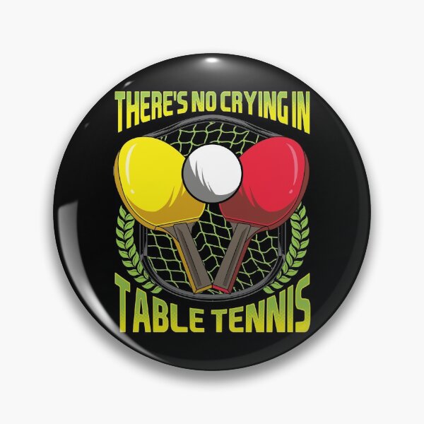 Item preview, There's No Crying In Table Tennis Funny Ping Pong designed and sold by perfectpresents.