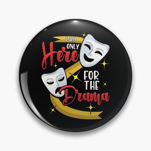 Item preview, Funny I Am Only Here For The Drama Theater Pun designed and sold by perfectpresents.