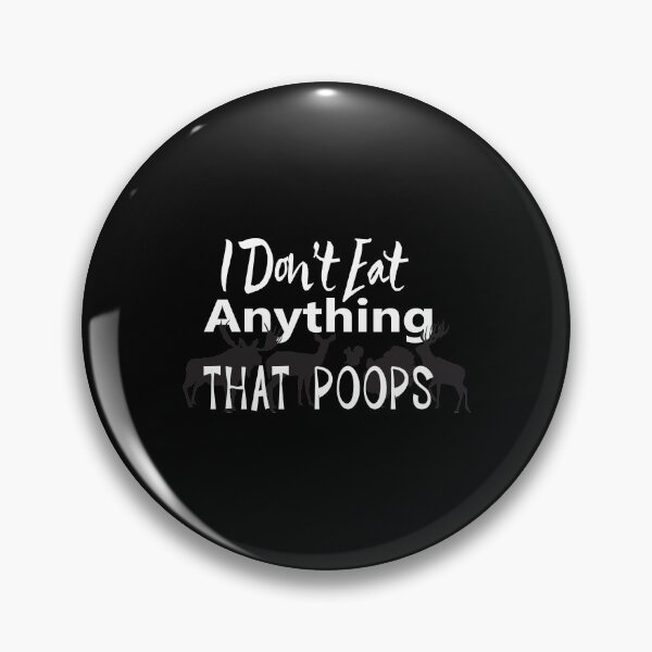 Item preview, Vegan I Don't Eat Anything That Poops Veganism designed and sold by perfectpresents.