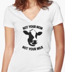 Not Your Mom, Not Your Milk Women's Fitted V-Neck T-Shirt