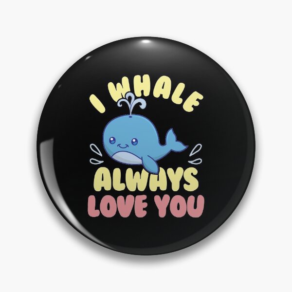 Item preview, Cute & Funny I Whale Always Love You Animal Pun designed and sold by perfectpresents.
