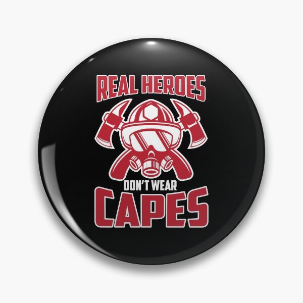 Item preview, Cute Real Heroes Don't Wear Capes Firefighter designed and sold by perfectpresents.
