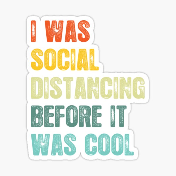 Item preview, I Was Social Distancing Before It Was Cool designed and sold by BRVART.