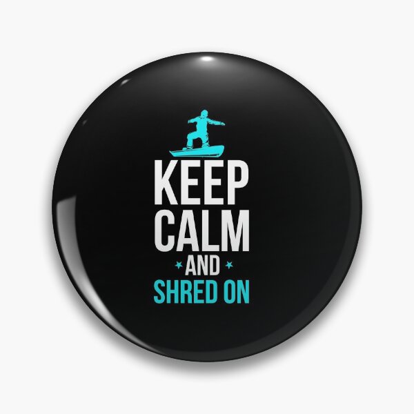 Item preview, Snowboarding Keep Calm And Shred On Snowboarder designed and sold by perfectpresents.