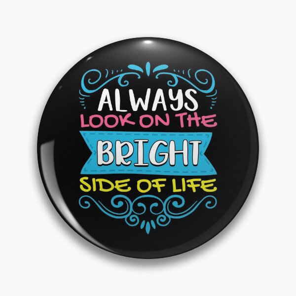 Item preview, Always Look On The Bright Side Of Life Positivity designed and sold by perfectpresents.