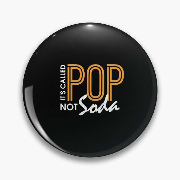 Item preview, Funny It's Called Pop Not Soda Sarcastic Joke designed and sold by perfectpresents.