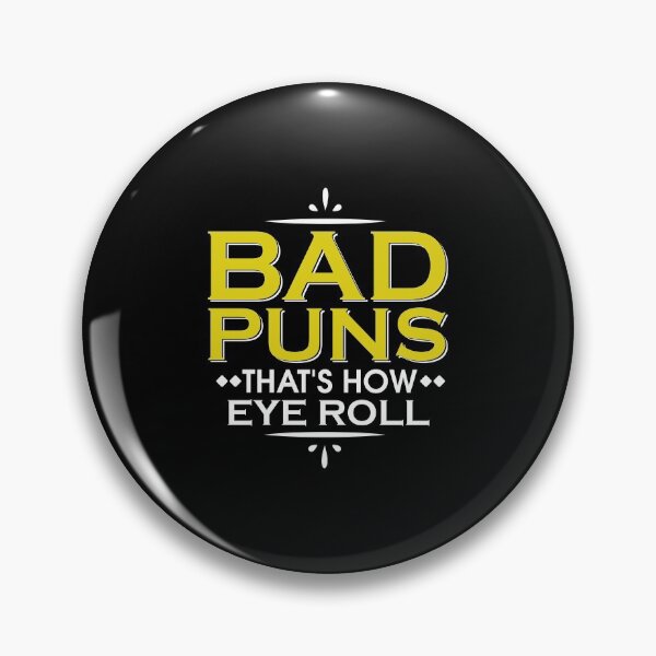 Item preview, Punny Bad Puns, That's How Eye Roll Funny Pun designed and sold by perfectpresents.