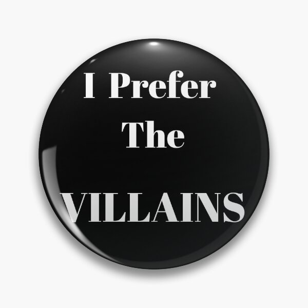 Item preview, I Prefer The Villains designed and sold by Drakken-blue.