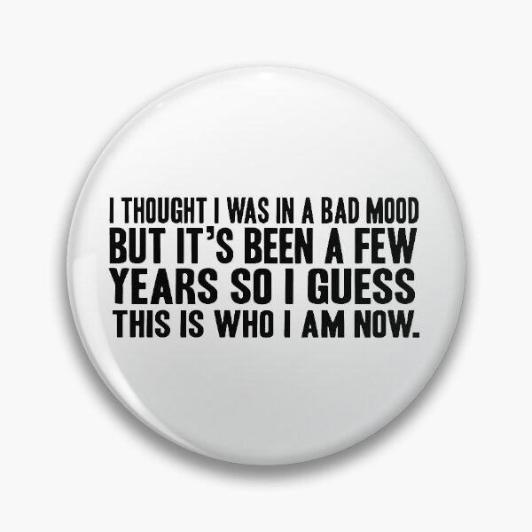 Item preview, I Thought I Was In A Bad Mood designed and sold by twoquarters.