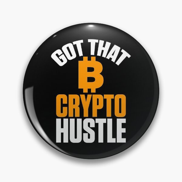 Item preview, Got That Crypto Hustle Bitcoin BTC Cryptocurrency designed and sold by perfectpresents.