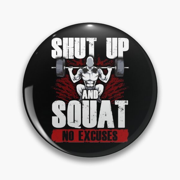 Item preview, Shut Up And Squat: No Excuses Funny Gym Lifting designed and sold by perfectpresents.