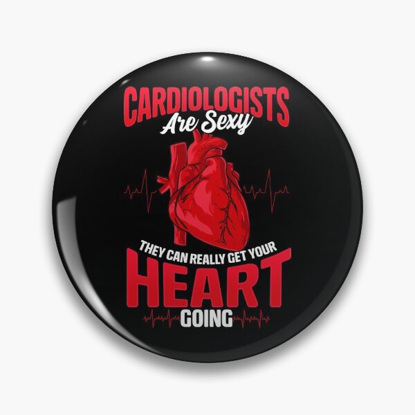 Item preview, Cardiologists Are Sexy They Get Your Heart Going designed and sold by perfectpresents.