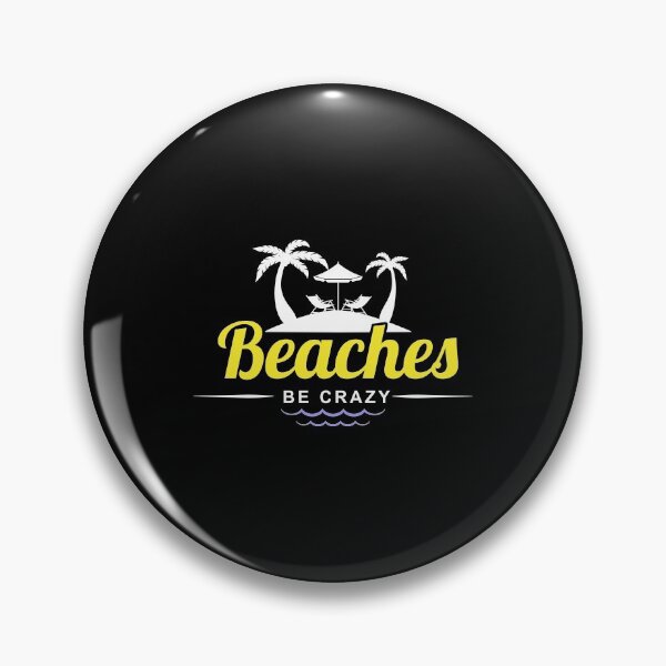 Item preview, Funny Beaches Be Crazy Pun Beach Vacationing designed and sold by perfectpresents.