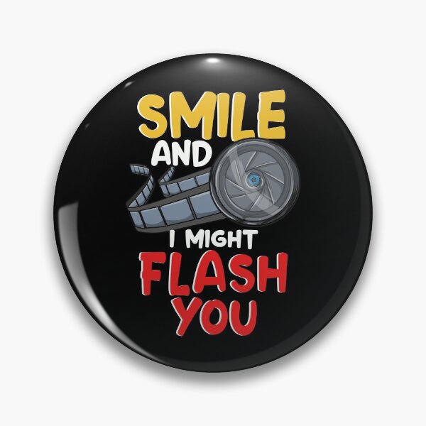 Item preview, Funny Photography Smile And I Might Flash You designed and sold by perfectpresents.
