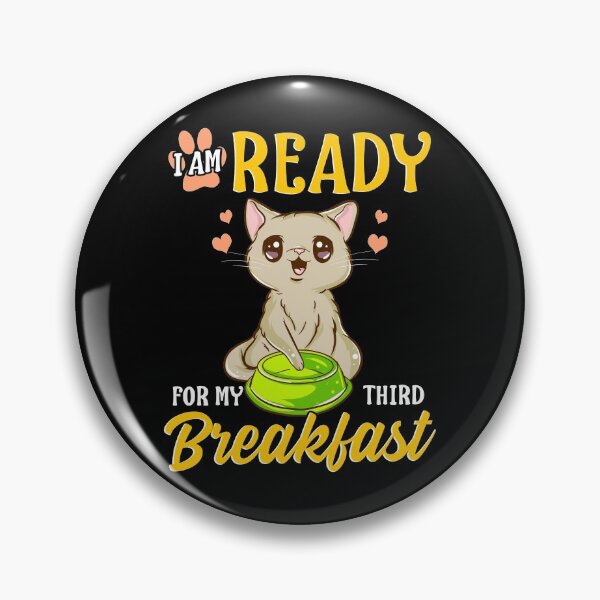 Item preview, I Am Ready For My Third Breakfast Funny Hungry Cat designed and sold by perfectpresents.