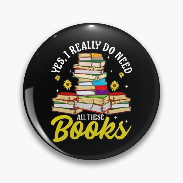 Item preview, Yes, I Really Do Need All These Books Bookworm designed and sold by perfectpresents.