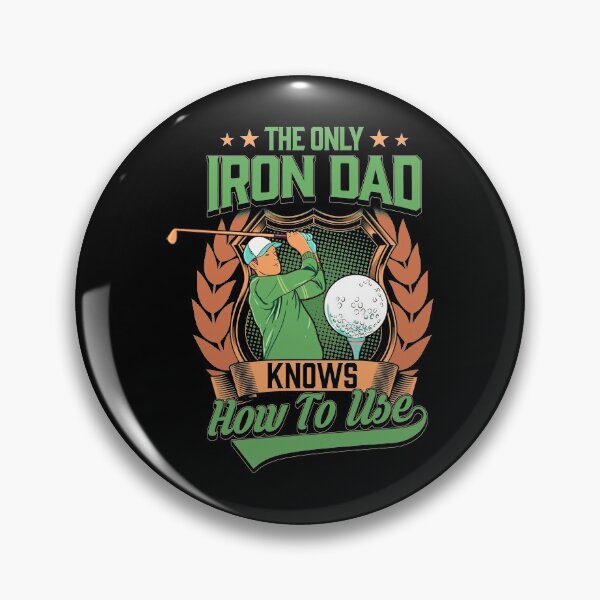 Item preview, Funny The Only Iron Dad Knows How To Use Golf Club designed and sold by perfectpresents.